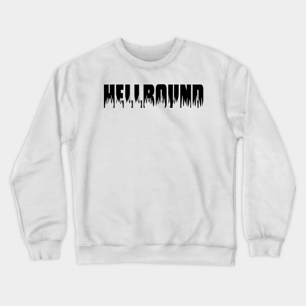 Hellbound Atheist Crewneck Sweatshirt by godlessmom